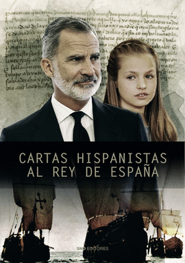 CARTAS HISPANISTAS AL REY DE ESPA�A