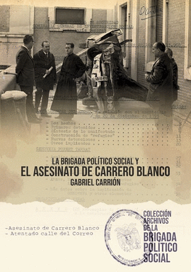 LA BRIGADA POLTICO SOCIAL Y EL ASESINATO DE CARRERO