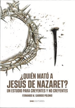 �QUI�N MAT� A JES�S DE NAZARET?