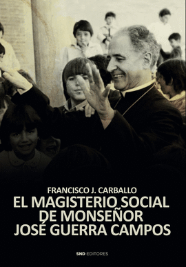 EL MAGISTERIO SOCIAL DE MONSE�OR GUERRA CAMPOS
