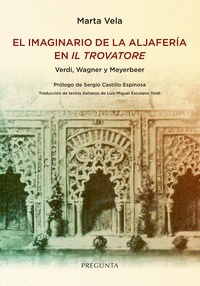 EL IMAGINARIO DE LA ALJAFERIA EN IL TROVATORE