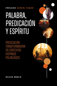 PALABRA, PREDICACI�N Y ESP�RITU