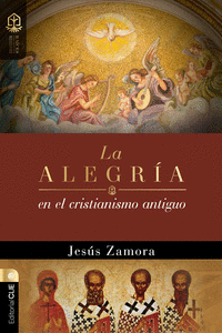 LA ALEGR�A EN EL CRISTIANISMO ANTIGUO