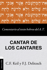 COMENTARIO AL TEXTO HEBREO DEL ANTIGUO TESTAMENTO - CANTAR D