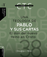 UNA TEOLOG�A DE PABLO Y SUS CARTAS: EL DON DEL NUEVO REINO E