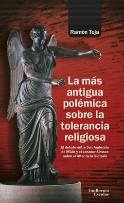 LA M�S ANTIGUA POL�MICA SOBRE LA TOLERANCIA RELIGIOSA