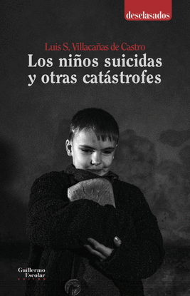 LOS NI�OS SUICIDAS Y OTRAS CAT�STROFES