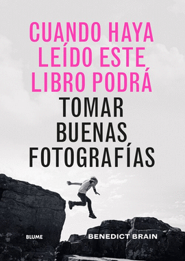 CUANDO HAYA LEIDO ESTE LIBRO PODR� TOMAR BUENAS FOTOGRAF�AS