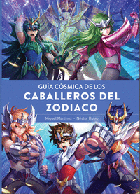 GUIA COSMICA DE LOS CABALLEROS DEL ZODIACO