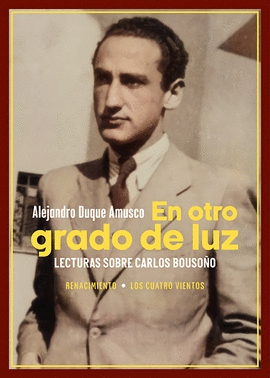 EN OTRO GRADO DE LUZ. LECTURAS SOBRE CARLOS BOUSOO