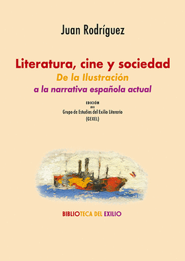 LITERATURA, CINE Y SOCIEDAD: DE LA ILUSTRACIN A LA NARRATIVA ESPAOLA ACTUAL