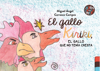 EL GALLO KIRIKI, EL GALLO QUE NO TEN�A CRESTA
