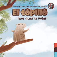 EL TOPILLO QUE QUER�A VOLAR