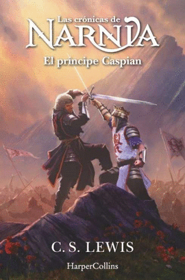 LAS CRNICAS DE NARNIA 4: EL PRNCIPE CASPIAN