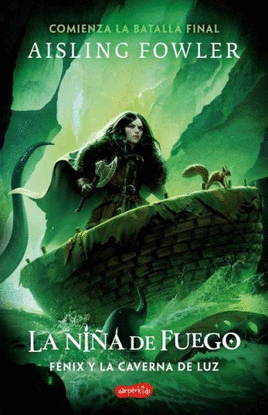 LA NIA DE FUEGO: FNIX Y LA CAVERNA DE LUZ (LIBRO 3)