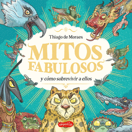 MITOS FABULOSOS Y CMO SOBREVIVIR A ELLOS