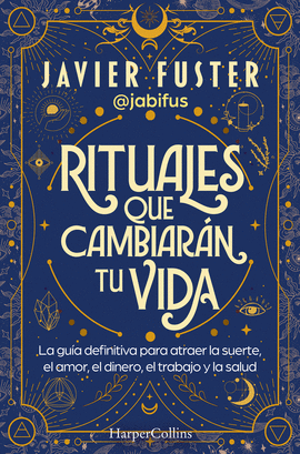 RITUALES QUE CAMBIAR�N TU VIDA