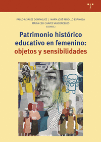 PATRIMONIO HISTRICO EDUCATIVO EN FEMENIN: OBJETOS Y SENSIBILIDADES
