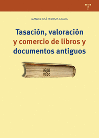 TASACIN, VALORACIN Y COMERCIO DE LIBROS Y DOCUMENTOS ANTIGUOS
