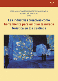 LAS INDUSTRIAS CREATIVAS COMO HERRAMIENTA PARA AMPLIAR LA MIRADA TUR�STICA EN LO