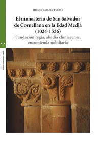 MONASTERIO DE SAN SALVADOR DE CORNELLANA EN LA EDAD MEDIA, EL (1024-1536)