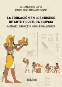 LA EDUCACION EN LOS MUSEOS DE ARTE Y CULTURA EGIPCIA. FARAONES, P