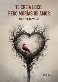 TE CREIA LOCO, PERO MORIA DE AMOR