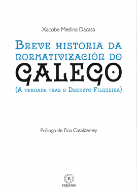 BREVE HISTORIA DA NORMATIVIZACIN DO GALEGO