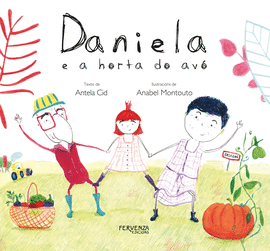 DANIELA E A HORTA DO AV�