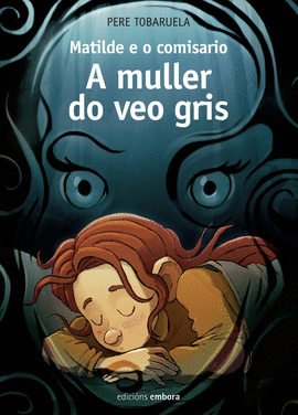 A MULLER DO VEO GRIS. MATILDE E O COMISARIO