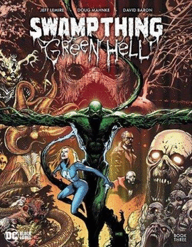 LA COSA DEL PANTANO INFIERNO VERDE 3