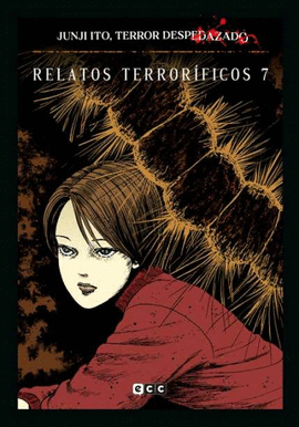 JUNJI ITO, TERROR DESPEDAZADO VOL. 21 DE 28 - RELATOS TERROR�FICOS 7