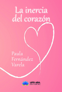 LA INERCIA DEL CORAZN