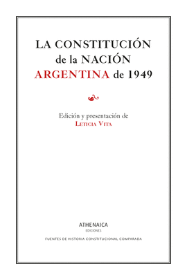 LA CONSTITUCI�N DE LA NACI�N ARGENTINA DE 1949
