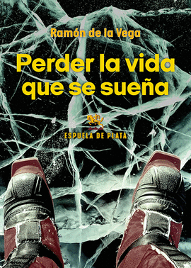 PERDER LA VIDA QUE SE SUEA