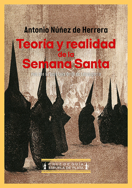 TEORA Y REALIDAD DE LA SEMANA SANTA