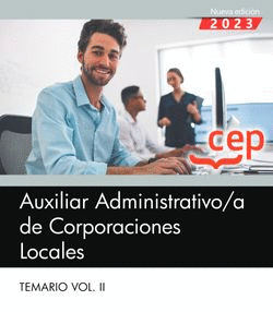 AUXILIAR ADMINISTRATIVO DE CORPORACIONES LOCALES TEMARIO VOL II