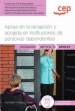 MANUAL. APOYO EN LA RECEPCI�N Y ACOGIDA EN INSTITUCIONES DE PERSONAS DEPENDIENTE