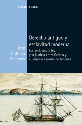 DERECHO ANTIGUO Y ESCLAVITUD MODERNA