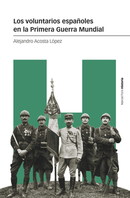LOS VOLUNTARIOS ESPA�OLES EN LA PRIMERA GUERRA MUNDIAL