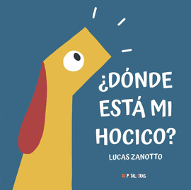 �D�NDE EST� MI HOCICO?