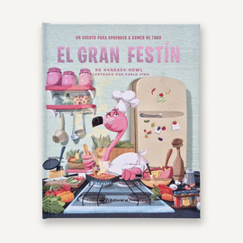 EL GRAN FEST�N - UN CUENTO PARA APRENDER A COMER DE TODO