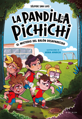 LA PANDILLA PICHICHI 1 - EL MISTERIO DEL BALN DESAPARECIDO