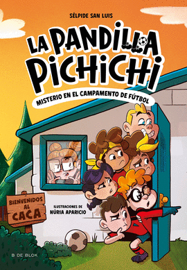 LA PANDILLA PICHICHI 2 - EL MISTERIO DEL CAMPAMENTO DE FTBOL