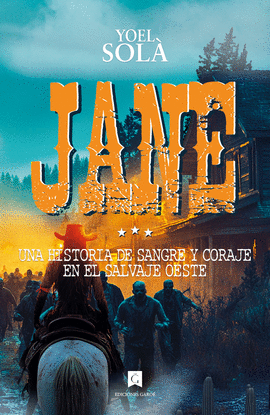 JANE, UNA HISTORIA DE SANGRE Y CORAJE EN EL SALVAJE OESTE
