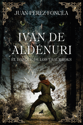 IVAN DE ALDENURI Y BOSQUE DE LOS THAURROKS