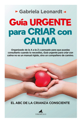 GU�A URGENTE PARA CRIAR CON CALMA