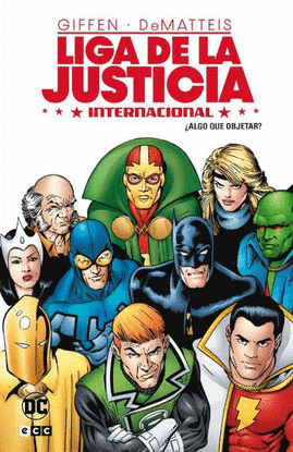 LIGA DE LA JUSTICIA INTERNACIONAL VOL. 1 DE 8: �ALGO QUE OBJETAR?