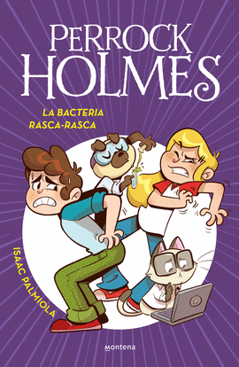 PERROCK HOLMES 20 - LA BACTERIA RASCA-RASCA