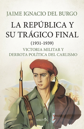 LA REP�BLICA Y SU TR�GICO FINAL (1931-1939)